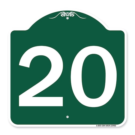 Designer Series Sign-Sign With Number 20, Green & White Aluminum Architectural Sign
